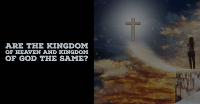 Are the Kingdom of Heaven and Kingdom of God the Same? | Agape Woodwork