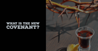 What is the New Covenant? | Agape Woodwork