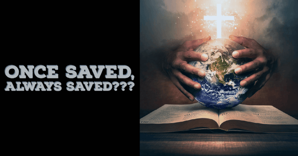 Once Saved Always Saved? Find Out Here | Agape Woodwork