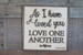 Love One Another Wood Sign Thumbnail | Agape Woodwork